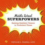Middle School Superpowers, Phyllis L. Fagell