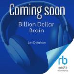 Billion Dollar Brain, Len Deighton