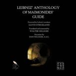 Leibniz Anthology of Maimonides Gui..., Lloyd Strickland