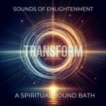 Sounds of Enlightenment A Spiritual ..., Music for Meditation