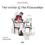 The Writer  The Filmmaker, Manu Bodin