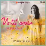 Until Again S01E09, Rukun Kaul