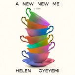 A New New Me, Helen Oyeyemi