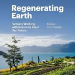 Regenerating Earth, Kelsey Timmerman