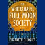 The Whitechapel Full Moon Society, Elizabeth DeLozier