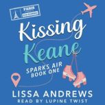 Kissing Keane, Lissa Andrews
