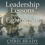 Leadership Lessons from the Age of Fi..., Chris Brady