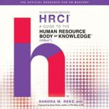 Guide to the Human Resource Body of K..., Sandra M. Reed