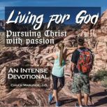 Living for God, Chuck Marunde