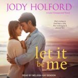 Let It Be Me, Jody Holford