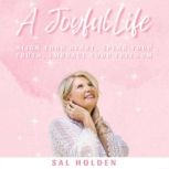 A Joyful Life, Sally Holden