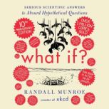 What If? 10th Anniversary Edition, Randall Munroe