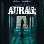 Auras a story of love, Brian L Murphy