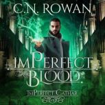 imPerfect Blood, C.N. Rowan