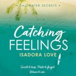 Catching Feelings, Isadora Love
