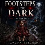 Footsteps In The Dark, Tawana Beechsm