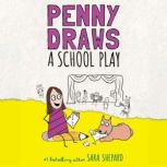 Penny Draws a School Play, Sara Shepard