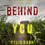 Behind You, Rylie Dark