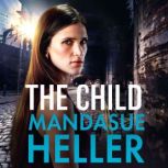 The Child, Mandasue Heller