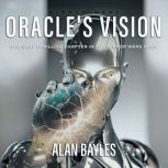 Oracles Vision, Alan Bayles