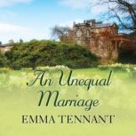 An Unequal Marriage, Emma Tennant