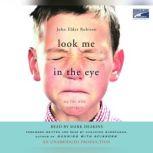 Look Me in the Eye My Life with Asperger's, John Elder Robison