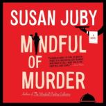Mindful of Murder A Novel, Susan Juby