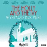 The Holly And The Ivy Classic Radio ..., Wynyard Browne