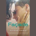Facade, Nyrae Dawn