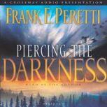 Piercing the Darkness, Frank E. Peretti