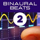 Binaural Beats Vol. II, Binaural Beats Production