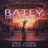 Batey Descending Chillys Story - A damaged girl who is used to looking after herself finds life among the stars is anything but romantic, Nico Pengin