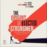 The Origins of Elected Strongmen, Erica Frantz