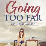 Going Too Far, Catherine Alliott