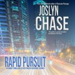 Rapid Pursuit, Joslyn Chase