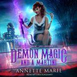 Demon Magic and a Martini, Annette Marie