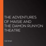 The Adventures of Maisie and The Damo..., Carl Amari