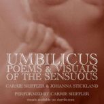 Umbilicus, Carrie Schiffler
