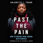 Past the Pain, Anjanette L. Young