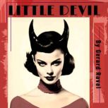 Little Devil, Gerard Ravel