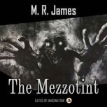 The Mezzotint, M. R. James