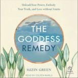 The Goddess Remedy, Suzin Green