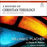 A History of Christian Theology, Seco..., Derek R. Nelson