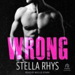 Wrong, Stella Rhys