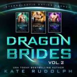 Dragon Brides Volume Two, Kate Rudolph