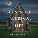 Scenes of Clerical Life, George Eliot