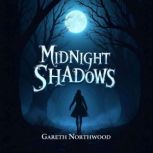 Midnight Shadows An Idaho Mystery Un..., Gareth Northwood