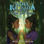 Adia Kelbara and the Dark Between, Isi Hendrix