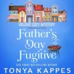 Fathers Day Fugitive, Tonya Kappes