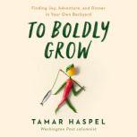 To Boldly Grow, Tamar Haspel
